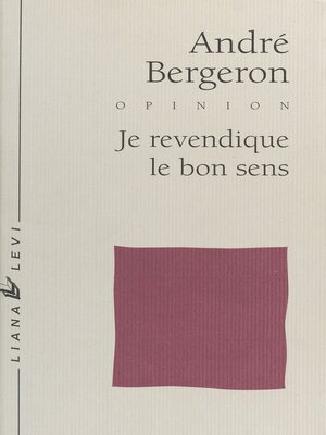 cover image of Je revendique le bon sens